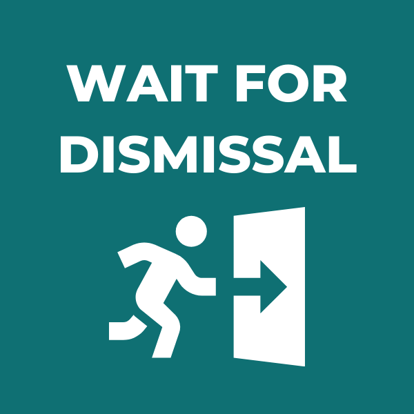 Wait for Dismissal